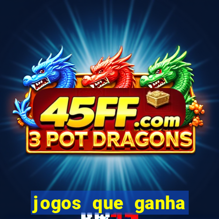 jogos que ganha dinheiro de verdade sem depositar